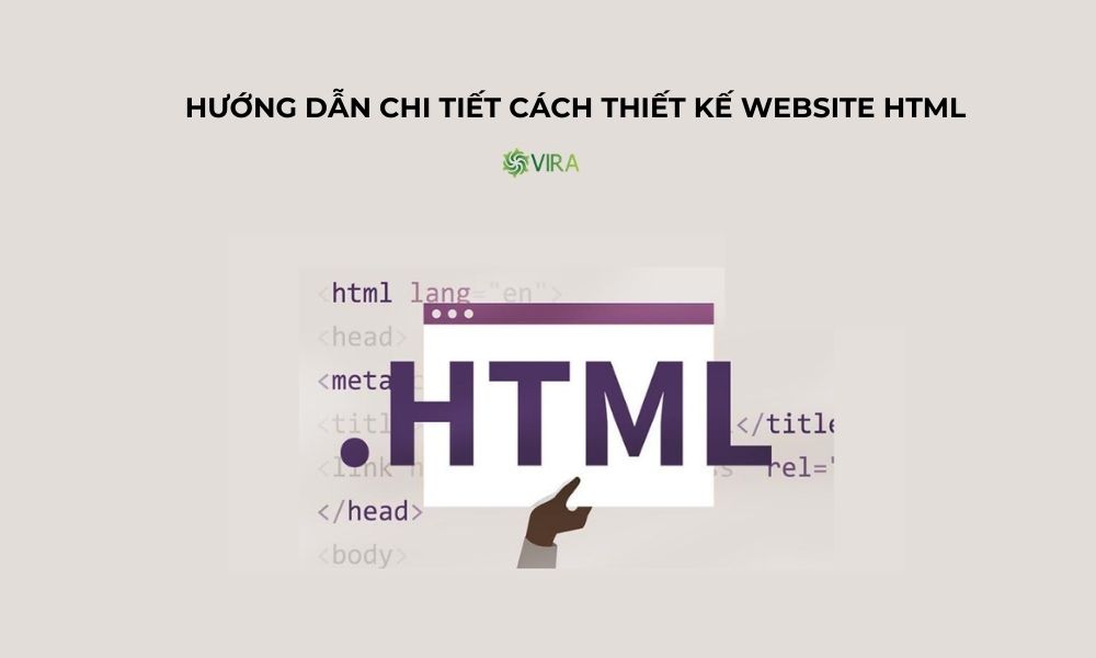 Hướng dẫn chi tiết cách thiết kế website HTML 