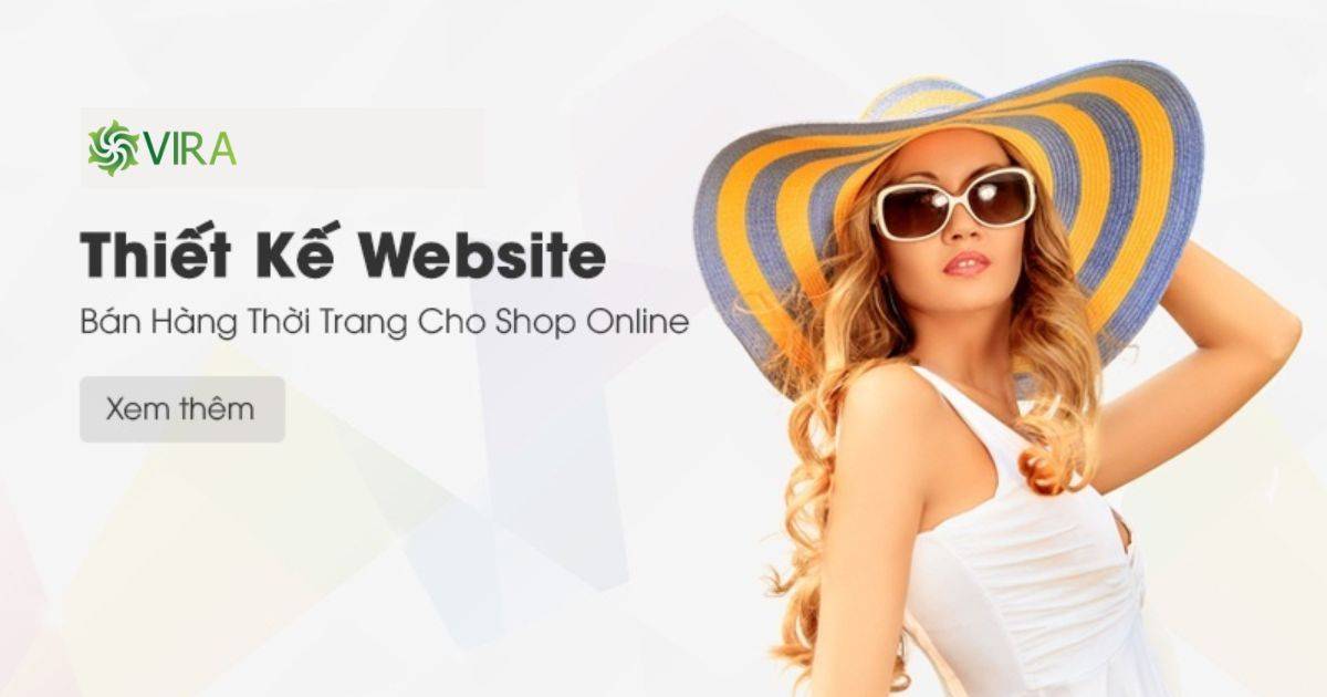 Thiết kế website bán quần áo chuyên nghiệp, chuẩn SEO - Tăng gấp đôi doanh thu